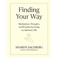 Finding Your Way: Meditations, Thoughts, and Wisdom for Living an Authentic Life