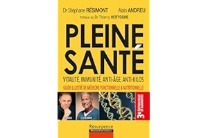 Pleine santé - Vitalité, immunité, anti-âge, anti-kilos - 3e édition revue et augmentée