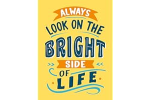 Always Look on the Bright Side of Life: Sunny Quotes to Lift Your Spirits
