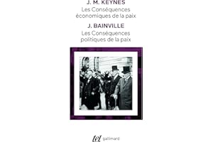 Les Conséquences économiques de la paix, suivi de : Les Conséquences politiques de la paix