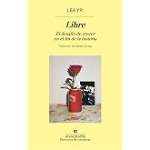 Libre: El desaf&iacute;o de crecer en el fin de la historia