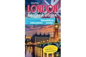 London hautnah erleben. Der kompakte Reiseführer für Selbstentdecker und Genießer. Vom Buckingham Palace bis zur Tower Bridge. Mit exklusiven Highlights und Geheimtipps.