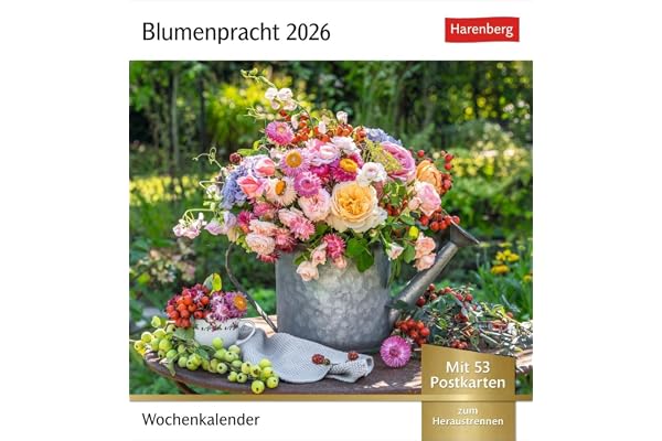 Blumenpracht Postkartenkalender 2026 - Wochenkalender mit 53 Postkarten: Kalender mit 53 traumhaften Fotos von Blumensträußen und Blüten. Blumen-Kalender 2026 mit Postkarten