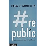 #Republic.com. La democrazia nell'epoca dei social media