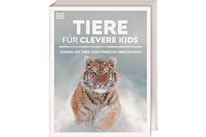 Wissen für clevere Kids. Tiere für clevere Kids: Lexikon mit 1500 farbigen Fotos und Illustrationen für Kinder ab 8 Jahren