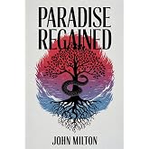 Paradise Regained: A New Translation in Modern Accessible English