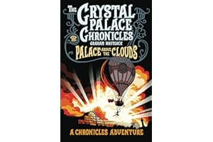 Palace Above the Clouds: A Crystal Palace Chronicles Adventure (The Crystal Palace Chronicles, Band 4)