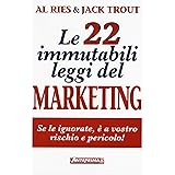 Le 22 immutabili leggi del marketing. Se le ignorate, è a vostro rischio e pericolo!