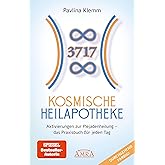 KOSMISCHE HEILAPOTHEKE: Aktivierung der Plejadenheilung - das Praxisbuch mit Heilsymbolen, Botschaften und Meditationen (Das 