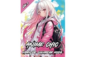 Anime Chic: Libro para Colorear Chicas manga y Anime: colección de diseños únicos de moda al estilo anime y manga para adolescentes y adultos