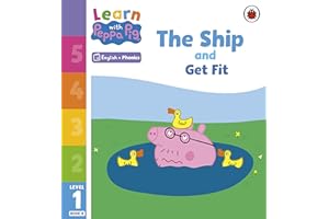 Learn with Peppa Phonics Level 1 Book 8 – The Ship and Get Fit (Phonics Reader)