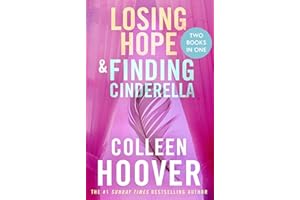 Losing Hope / Finding Cinderella Bind-up: A special bind-up edition featuring the second and third instalments in the beautifully emotional Hopeless series