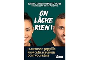 On lâche rien !: La méthode Pap et Pille pour créer le business dont vous rêvez