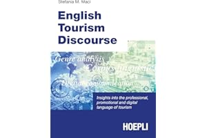 English tourism discourse. Insights into the professional, promotional and digital language of tourism (Lingue settoriali)