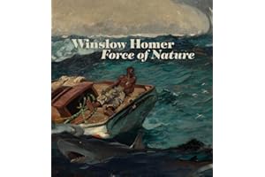 Winslow Homer: Force of Nature