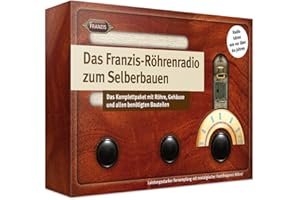 Franzis Das Röhrenradio zum Selberbauen: Das Komplettpaket mit Röhre, Gehäuse und allen benötigten Bauteilen.