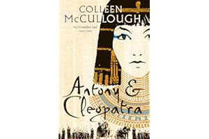 Antony and Cleopatra: The sweeping historical political novel set in Ancient Rome