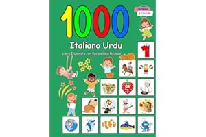 1000 Italiano Urdu Libro Illustrato con Vocabolario Bilingue: Edizione a Colori