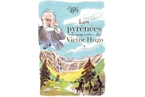 Les Pyrénées de Victor Hugo: Un voyage à vélo
