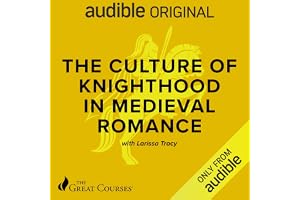 The Culture of Knighthood in Medieval Romance