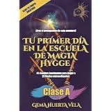 Tu primer día en la Escuela de Magia Hygge: Clase A: 1