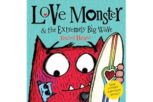 Love Monster and the Extremely Big Wave: A fun, adventurous illustrated children’s book about learning to be brave – now a major TV series!