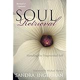 Soul Retrieval: Mending the Fragmented Self