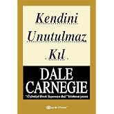 Kendini Unutulmaz Kıl