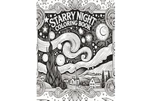 Starry Night Coloring Book: A Whimsical Adult Coloring Experience Inspired by Van Gogh: 24 Relaxing Black & White Coloring Pages Featuring Starry Skies, Mandalas, Fantasy Scenes, and More