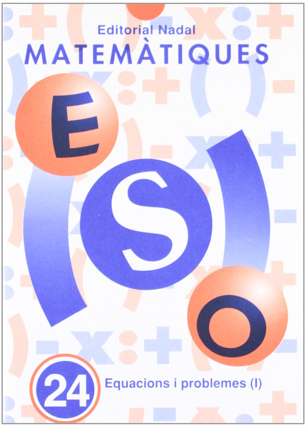 Eso - Matematiques 24 - Equacions I Problemes I