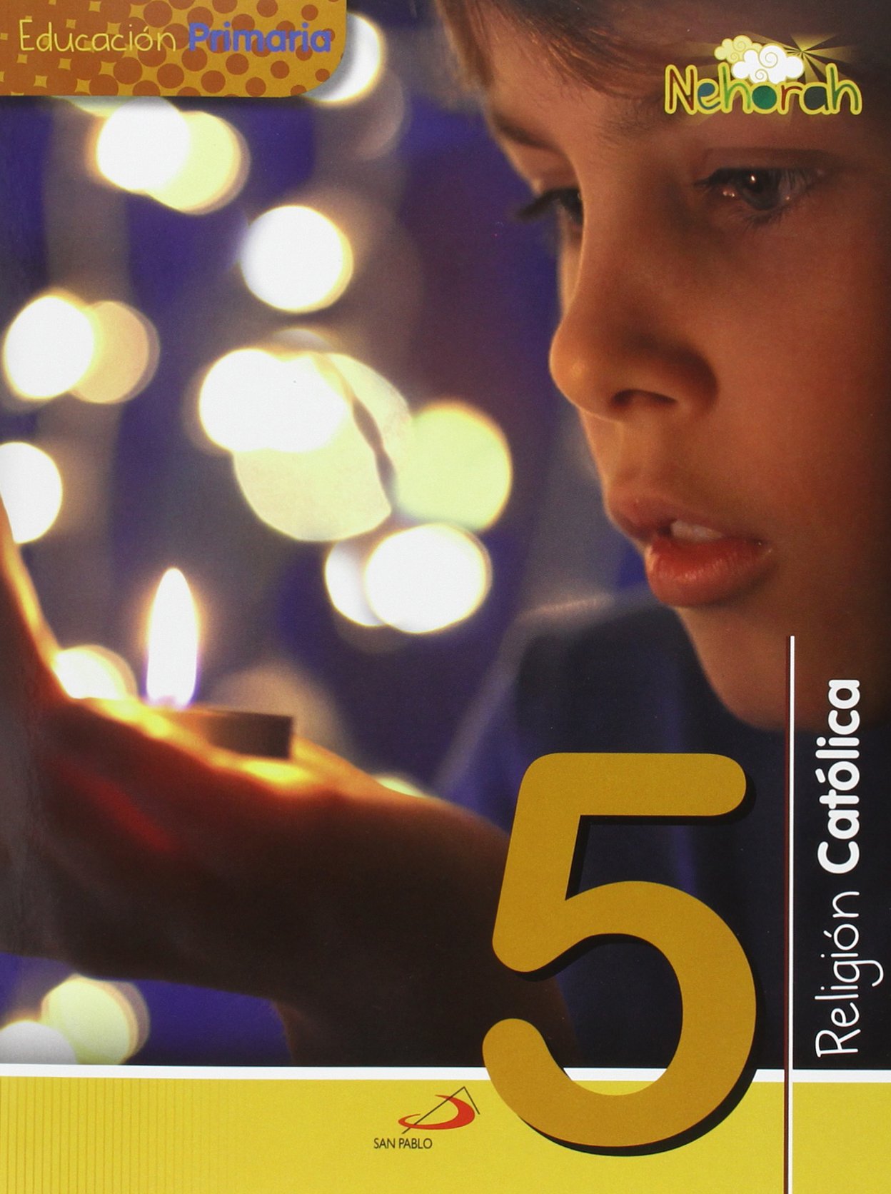 Proyecto Nehorah - Religión Católica 5 - Educación Primaria