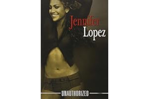 Jennifer Lopez : Unauthorized