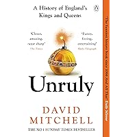 Unruly: The Number One Bestseller ‘Horrible Histories for grownups’ The Times