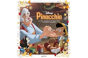 Pinocchio. La vera storia di un burattino diventato bambino. Ediz. a colori