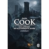 Les annales de la Compagnie noire - L'Intégrale 1 (Tomes 1, 2 et 3): La compagnie noire - La rose blanche - Le château noir