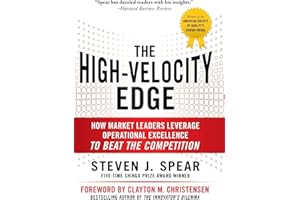 The High-Velocity Edge: How Market Leaders Leverage Operational Excellence to Beat the Competition (BUSINESS BOOKS)