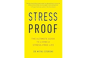 Stress-Proof: The ultimate guide to living a stress-free life