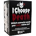 I Choose Death Card Game - The Best, Most-Awful Would-You-Rather Game Ever - Funniest and Most Disturbing Would-You-Rather Party Game for Adults - Not for the Easily Offended - 18+