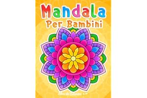 Mandala per bambini: Libro da colorare con motivi semplici Mandala.