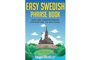 Lingo Mastery Easy Swedish Phrase Book: Over 1500 Common Phrases For Everyday Use And Travel