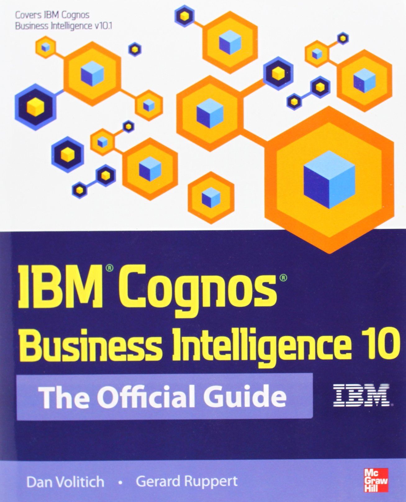 IBM Cognos Business Intelligence 10: The Official Guide