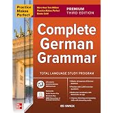 Practice Makes Perfect: Complete German Grammar, Premium Third Edition