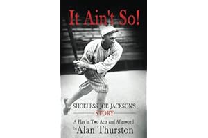 IT AIN'T SO!: Shoeless Joe Jackson's Story