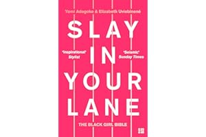 Slay In Your Lane: The Black Girl Bible