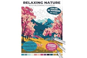 Relaxing Nature with Blooming Flowers | Color by Numbers for Adults | Alcohol Markers Coloring Book | Mindfulness and Stress Relief in Peaceful Landscapes
