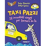 Taxi pazzi. 28 incredibili viaggio per tornare da te. Ediz. a colori
