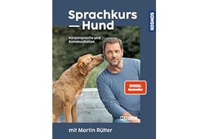 Sprachkurs Hund mit Martin Rütter: Körpersprache und Kommunikation