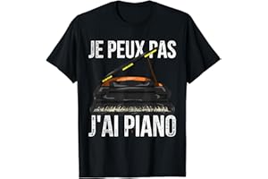 MUSIQUE PIANISTE IDÉES CADEAUX PIANO Drôle Cadeau Je Peux Pas J'Ai Piano Orchestre Musicien Piano T-Shirt