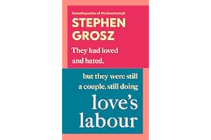 Love’s Labour: The #1 Sunday Times bestselling author examines love and relationships