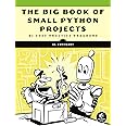 Buy The Big Book of Small Python Projects: 81 Easy Practice Programs ...